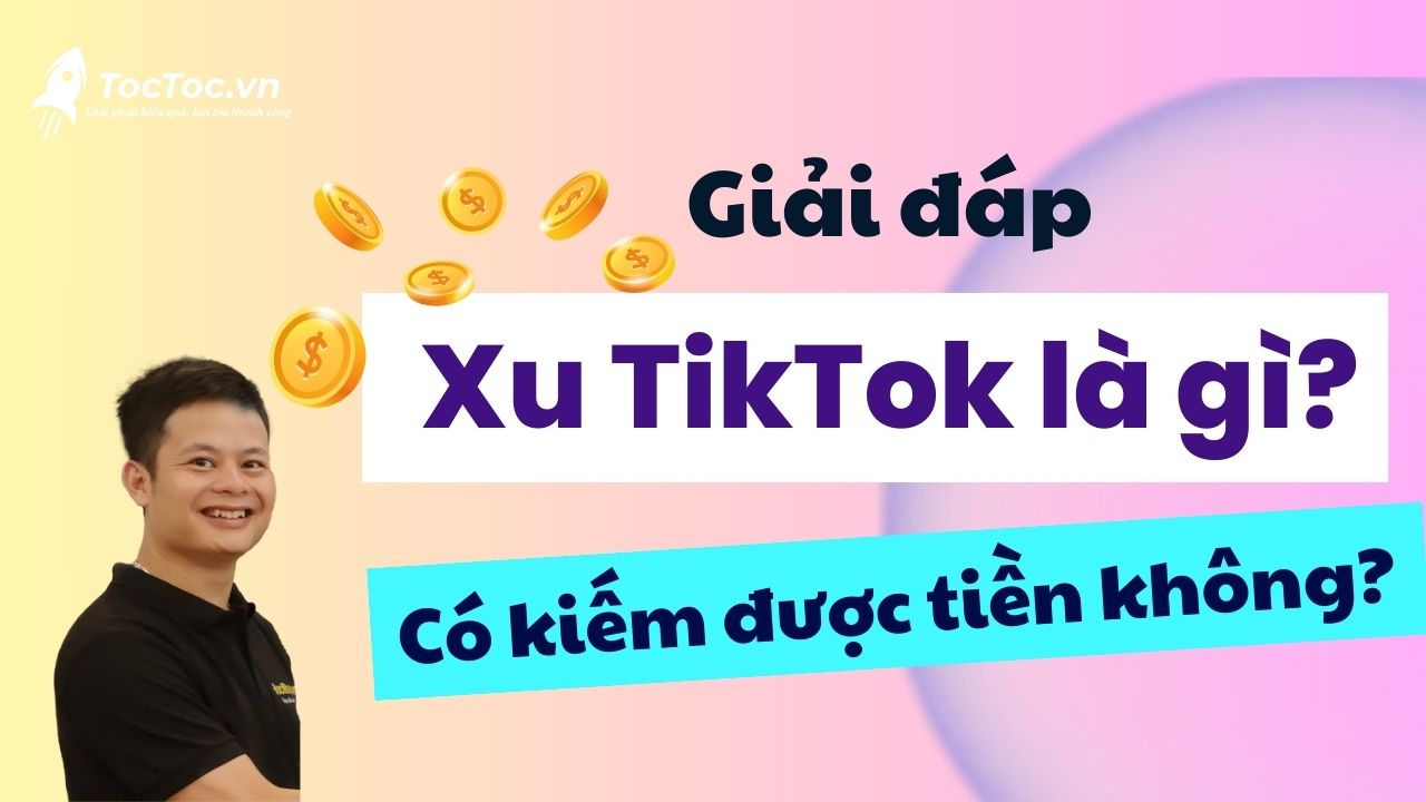 Xu Trên TikTok Để Làm Gì