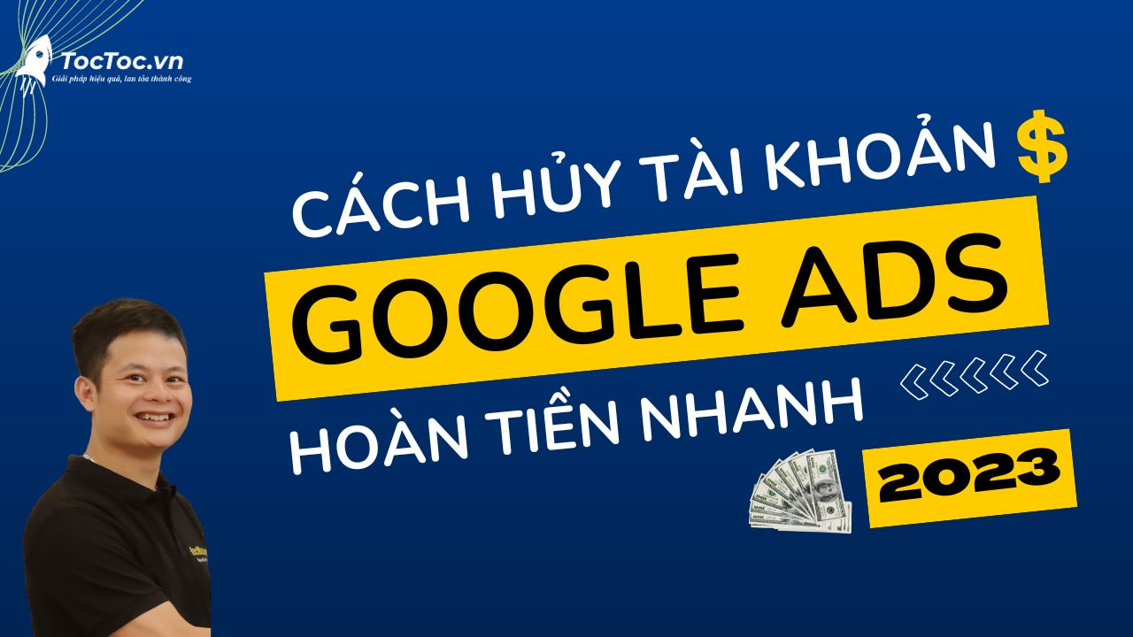 Cách hủy tài khoản Google ads