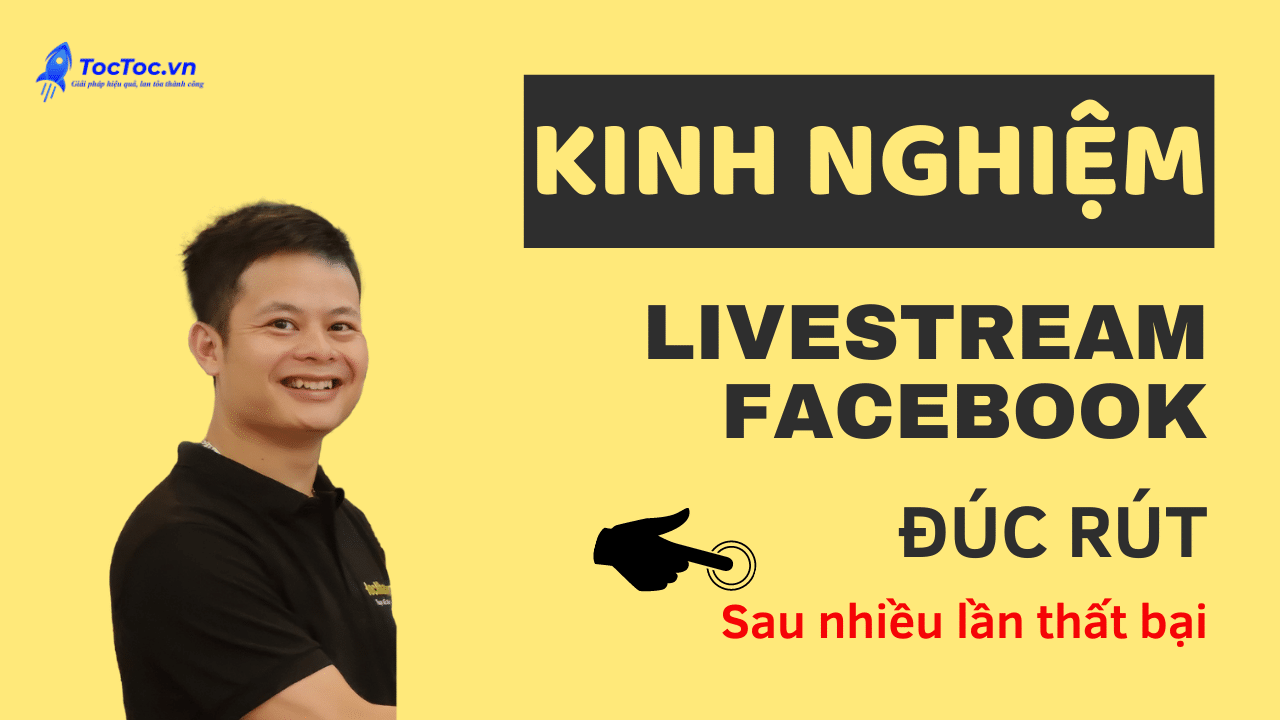 Kinh nghiệm livestream Facebook