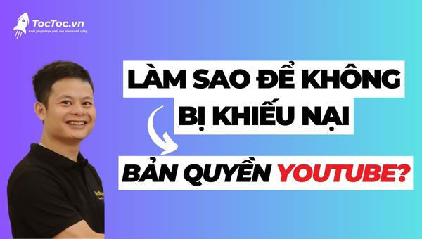 Làm sao để không bị khiếu nại bản quyền YouTube