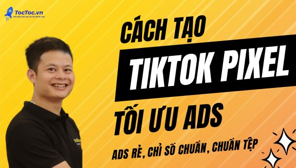 cách tạo Pixel Tiktok Ads