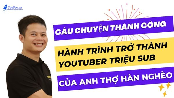 Hành trình thoát nghèo từ anh thợ hàn đến Youtuber triệu Sub