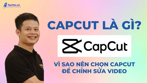 Ứng Dụng Capcut Là Gì