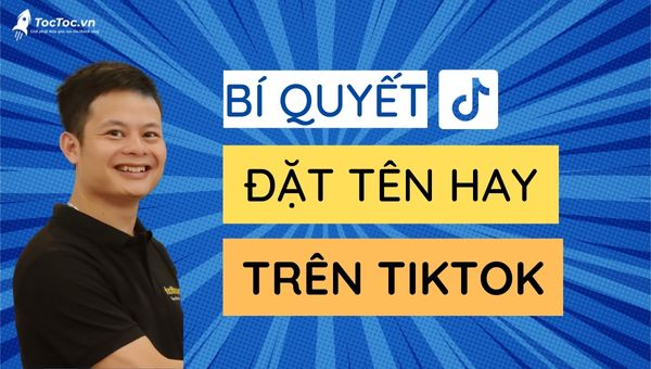 https://toctoc.vn/cach-dat-ten-tik-tok-hay/