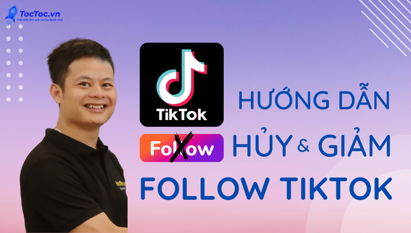 2 Cách hủy và giảm Follow kênh Tiktok