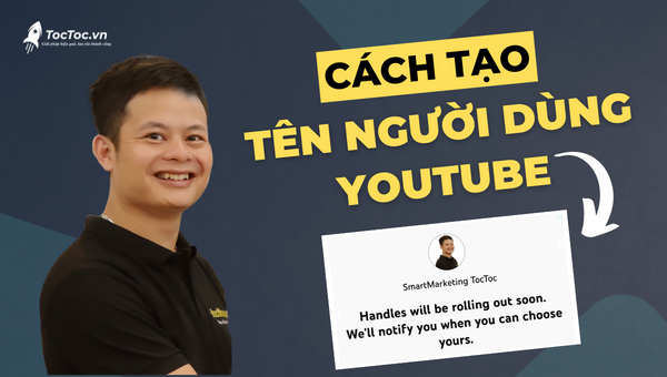 Cách tạo tên user người dùng trên YouTube