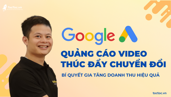 Quảng Cáo Video Thúc Đẩy Chuyển Đổi là gì?