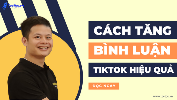 Cách Tăng Bình Luận TikTok