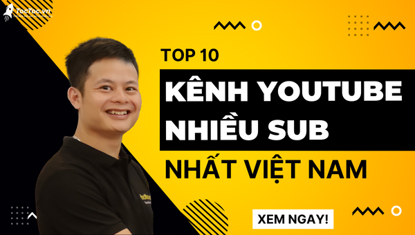 Các kênh youtube nhiều sub nhất việt nam