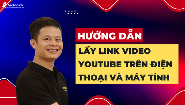 Cách lấy link video Youtube