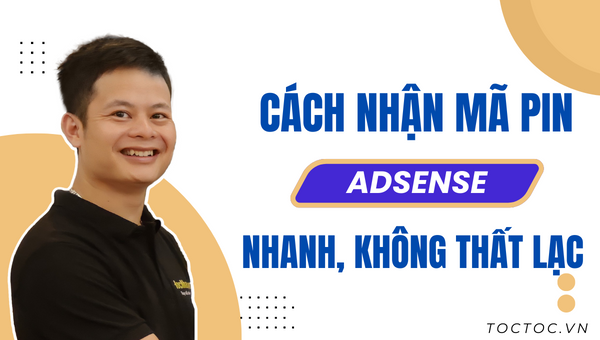 Cách nhận mã pin Adsense