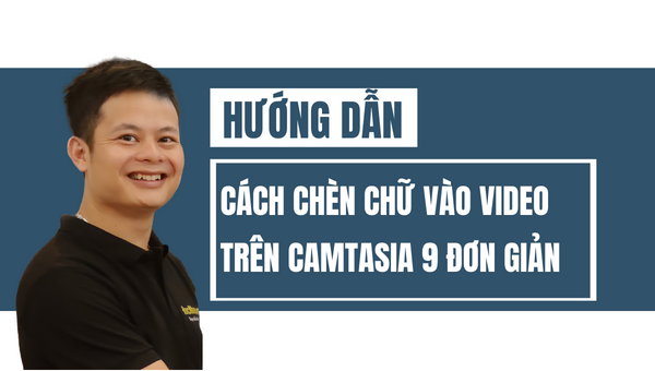 Cách Chèn Chữ Vào Video Trên Camtasia