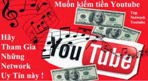 Top Những Network Youtube Uy Tín Nên Tham Gia