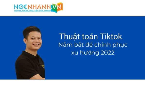 Thuật toán Tiktok và cách nắm vững để đưa video lên xu hướng một cách nhanh nhất