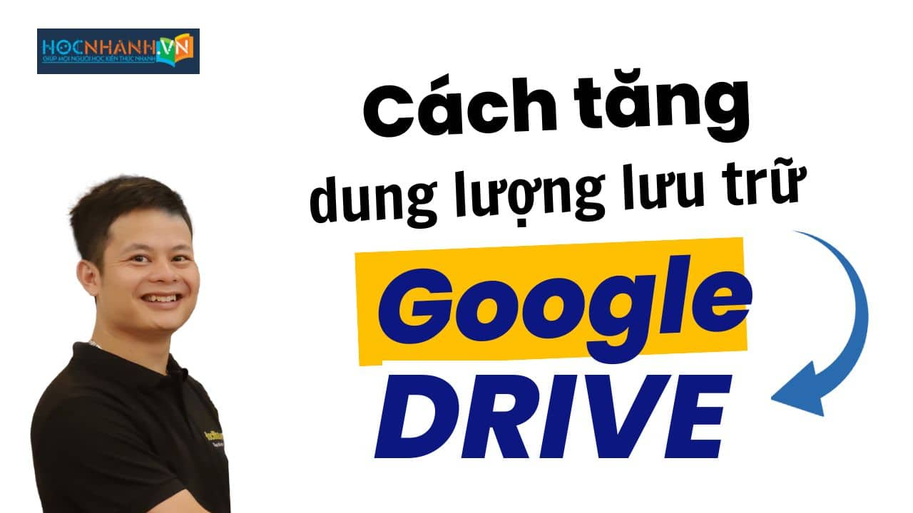 10 Cách Tăng Dung Lượng Google Drive Miễn Phí