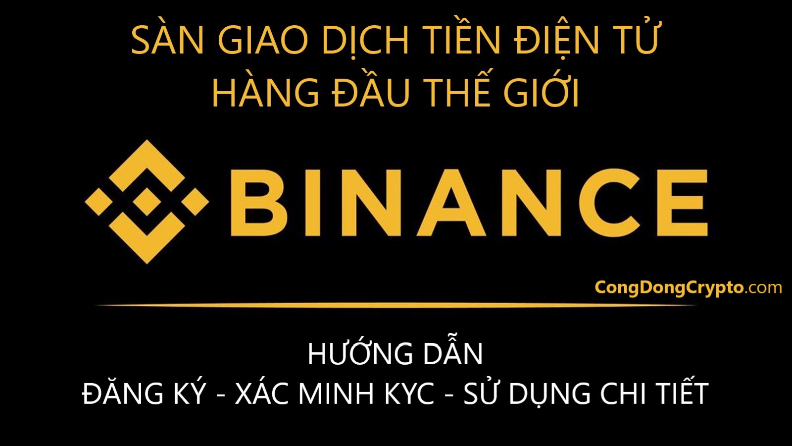 Huong-dan-dang-ky-su-dung-Binance-congdongcrypto.jpg